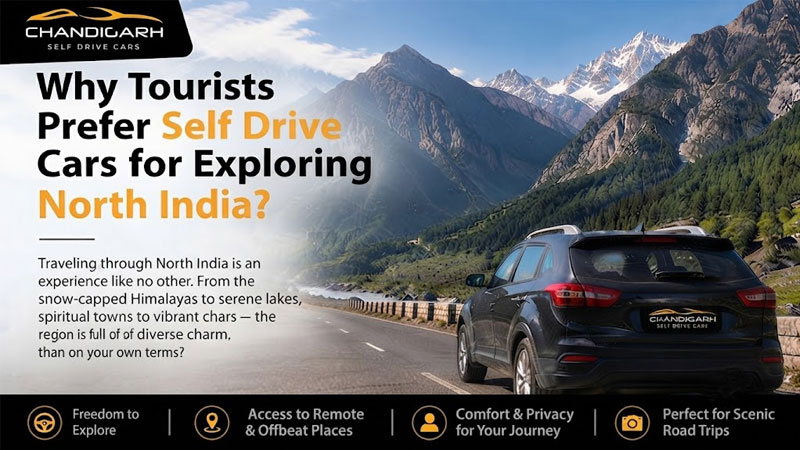 Why Tourists Prefer Self Drive Cars for Exploring North India?