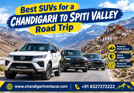 Best SUVs for a Chandigarh to Spiti Valley Road Trip